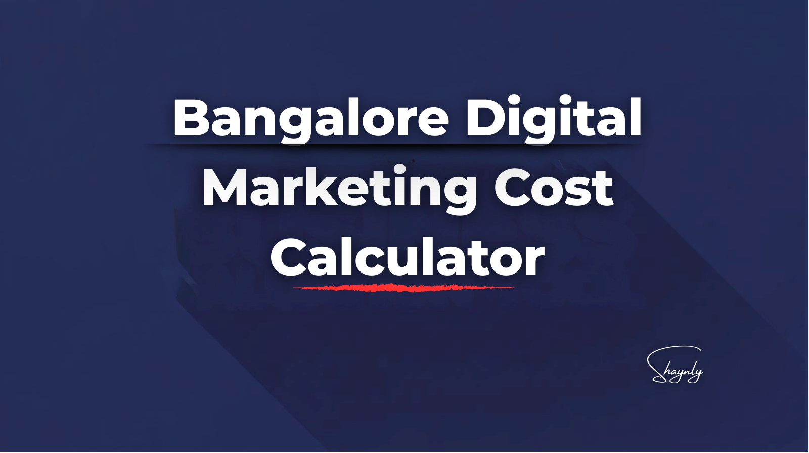 Bangalore Digital Marketing Cost Calculator